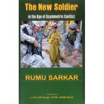 The New Soldier in the Age of Asymmetric Conflict