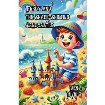 Ferdy and the Shape-Shifting Sandcastle