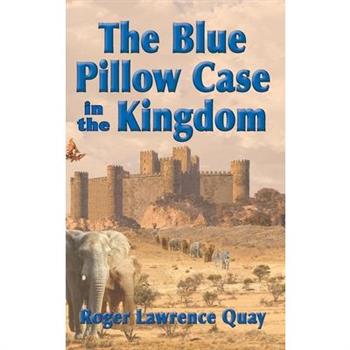 The Blue Pillow Case in the Kingdom