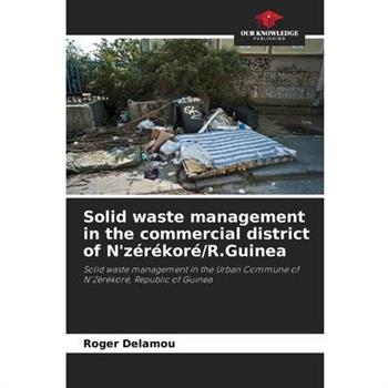 Solid waste management in the commercial district of N’z矇r矇kor矇/R.Guinea