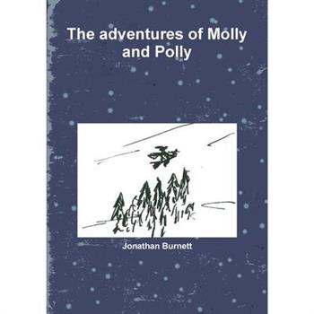 The adventures of Molly and Polly