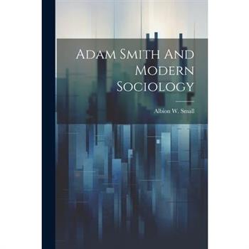 Adam Smith And Modern Sociology