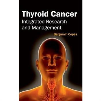 Thyroid Cancer: Integrated Research and Management