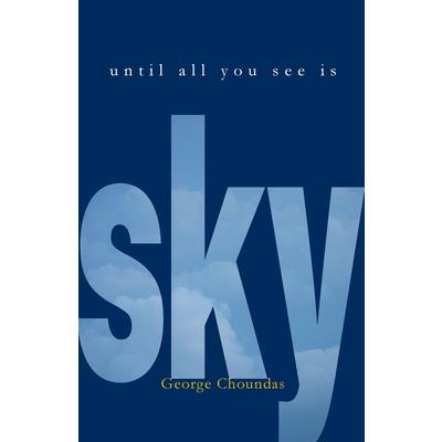 Until All You See Is Sky