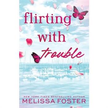 Flirting with Trouble