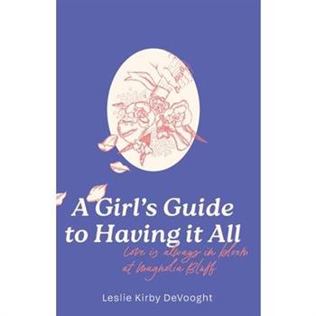 A Girl's Guide to Having it All