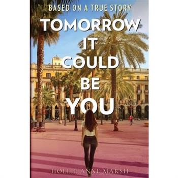 Tomorrow It Could Be You