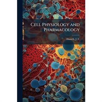Cell Physiology and Pharmacology