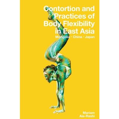 Contortion and Practices of Body Flexibility in East Asia