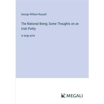 The National Being; Some Thoughts on an Irish Polity