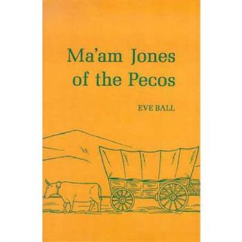Ma’Am Jones of the Pecos