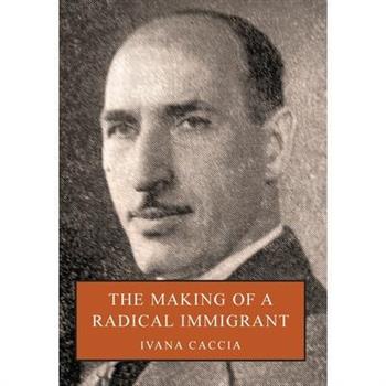 The Making of a Radical Immigrant