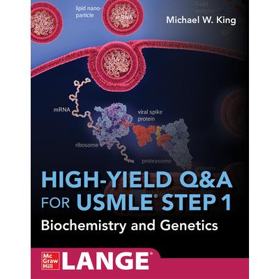 High-Yield Q&A Review for USMLE Step 1: Biochemistry and Genetics