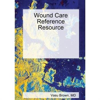 Wound Care Reference Resource