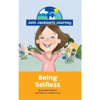 JOIN JACKSON's JOURNEY Being Selfless