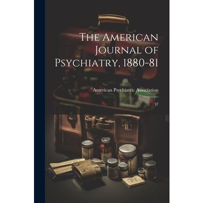 The American Journal of Psychiatry, 1880-81