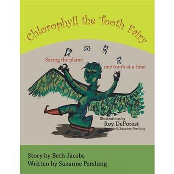 Chlorophyll the Tooth Fairy