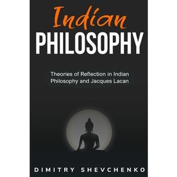 Theories of Reflection in Indian Philosophy and Jacques Lacan