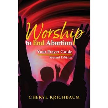 Worship to End Abortion