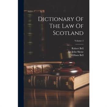 Dictionary Of The Law Of Scotland; Volume 2