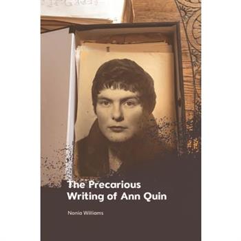 The Precarious Writing of Ann Quin