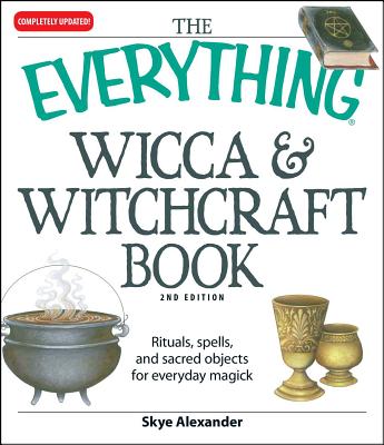 The Everything Wicca & Witchcraft Book