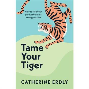Tame Your Tiger