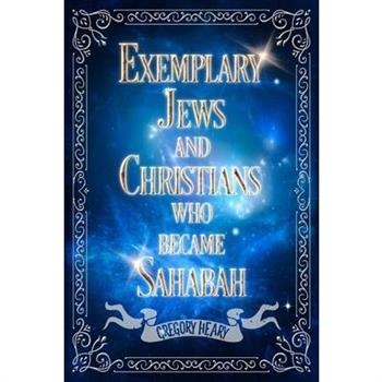Exemplary Jews and Christians who became Sahabah