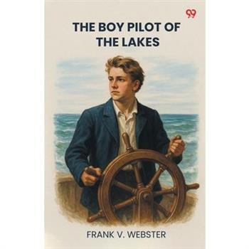 The Boy Pilot Of The Lakes