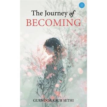 The Journey of Becoming