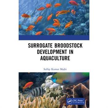 Surrogate Broodstock Development in Aquaculture