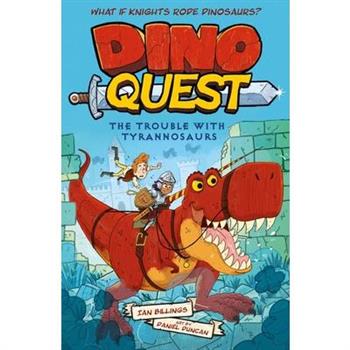 Dino Quest: The Trouble with Tyrannosaurs