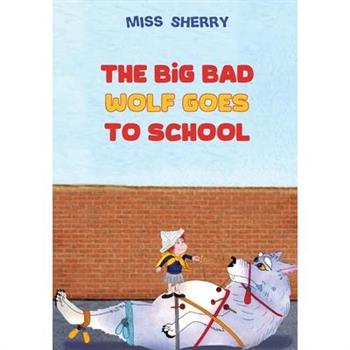The Big Bad Wolf Goes to School