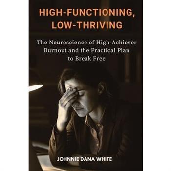 High-Functioning, Low-Thriving
