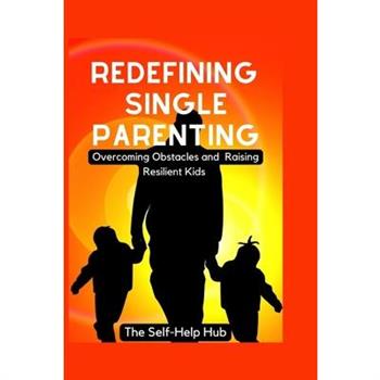 Redefining Single Parenting