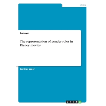 The representation of gender roles in Disney movies