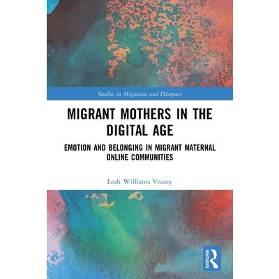 Migrant Mothers in the Digital Age