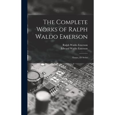 The Complete Works of Ralph Waldo Emerson