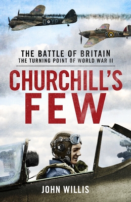 Churchill’s FewThe Battle of Britain
