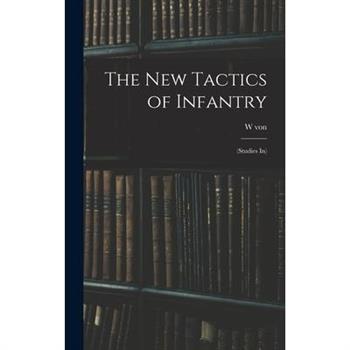 The new Tactics of Infantry