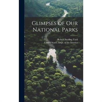 Glimpses of our National Parks