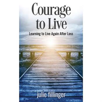 Courage to Live