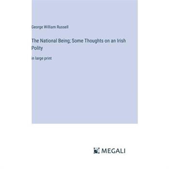 The National Being; Some Thoughts on an Irish Polity