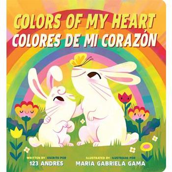 Colors of My Heart / Colores de Mi Coraz籀n (Scholastic Bilingual)