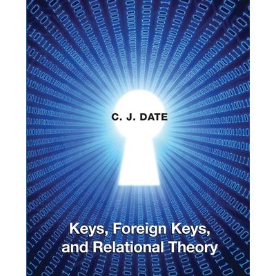 Keys, Foreign Keys, and Relational Theory