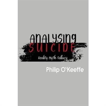 Analysing Suicide - Reality Myth Fallacy