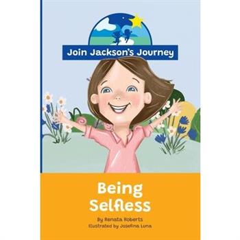 JOIN JACKSON's JOURNEY Being Selfless
