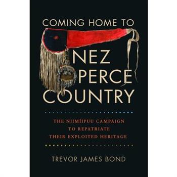Coming Home to Nez Perce Country