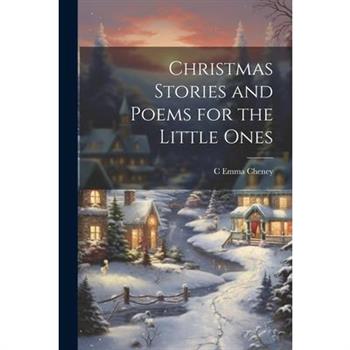 Christmas Stories and Poems for the Little Ones