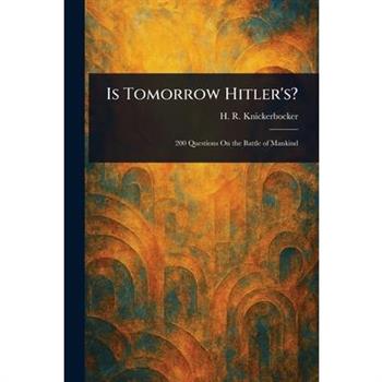 Is Tomorrow Hitler's?